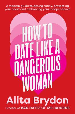 How to Date like a Dangerous Woman
