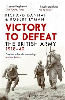 Victory to Defeat: The British Army 1918-40
