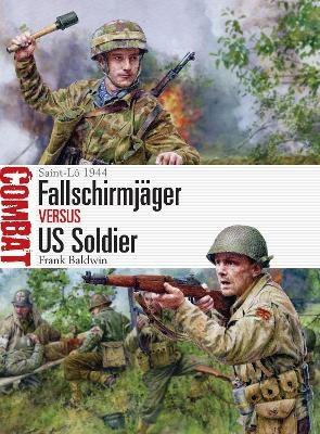 Fallschirmjager vs US Soldier: Saint-Lo 1944