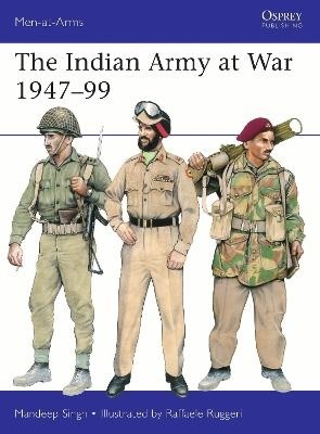 Indian Army at War 1947-99