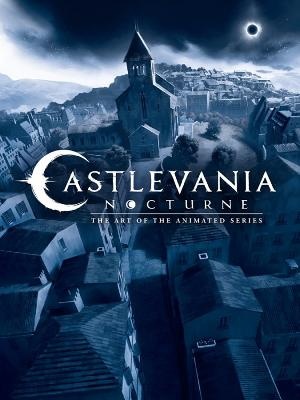 Castlevania: Nocturne: The Art of the Animated Series