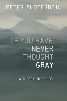 If You Have Never Thought Gray: A Theory of Color