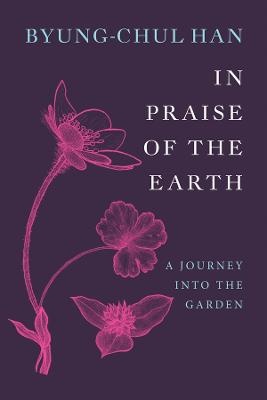 In Praise of the Earth: A Journey into the Garden
