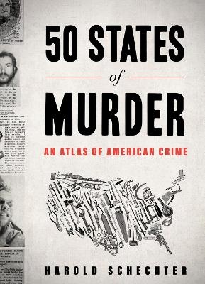 50 States of Murder: An Atlas of American Crime