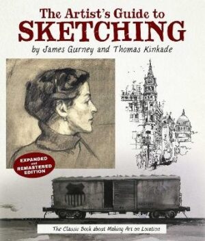 Artist's Guide to Sketching: The Classic Book about Making Art on Location
