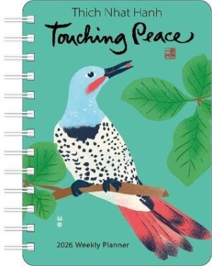 Thich Nhat Hanh 2026 Weekly Planner: Touching Peace