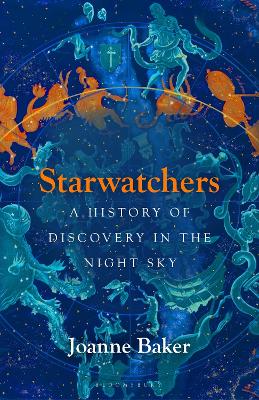 Starwatchers: A History of Discovery in the Night Sky