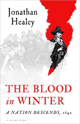 Blood in Winter: A Nation Descends; 1642