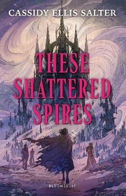 These Shattered Spires