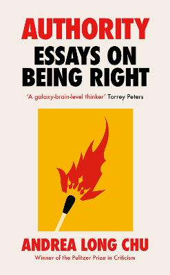 Authority: Essays on Being Right