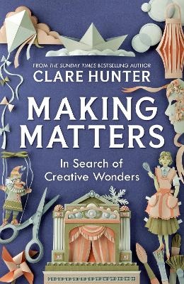 Making Matters: In Search of Creative Wonders