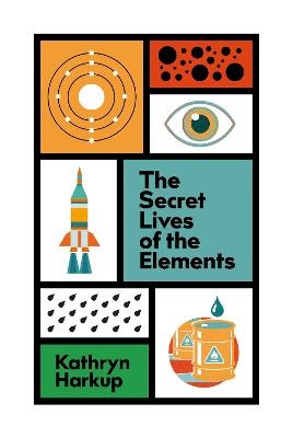 Secret Lives of the Elements