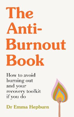 Anti-Burnout Book: How to Avoid Burnout and Your Recovery Toolkit if You Do
