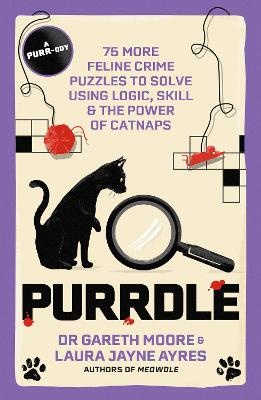 Purrdle: 75 More Feline Crime Puzzles to Solve Using Logic, Skill and the Power of Catnaps