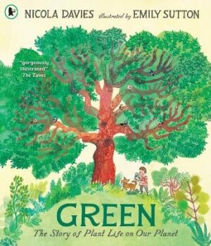 Green: The Story of Plant Life on Our Planet