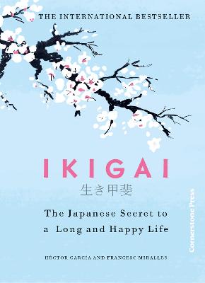 Ikigai: The Japanese secret to a long and happy life (Deluxe Edition)