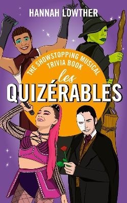 Les Quizerables: The Showstopping Musical Trivia Book