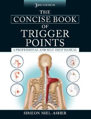 Concise Book of Trigger Points, Third Edition: A Professional and Self-Help Manual