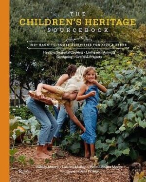 Children's Heritage Sourcebook: Back-to-Roots Living for Kids and Teens