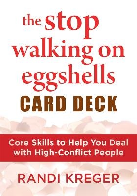Stop Walking on Eggshells Card Deck: Core Skills to Help You Deal with High-Conflict People