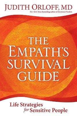Empath's Survival Guide: Life Strategies for Sensitive People