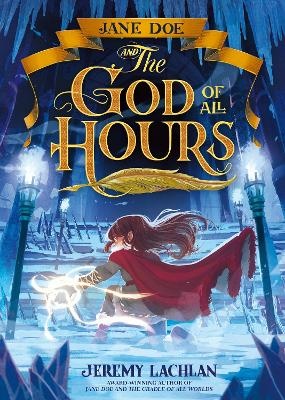 Jane Doe and the God of All Hours (v4 Jane Doe Chronicles)