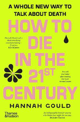 How to Die in the 21st Century: A whole new way to talk about death