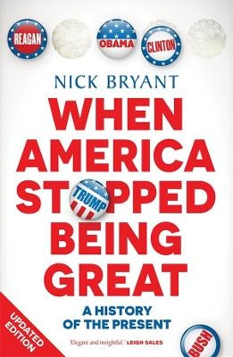 When America Stopped Being Great: A history of the present