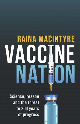 Vaccine Nation: Science, reason and the threat to 200 years of progress