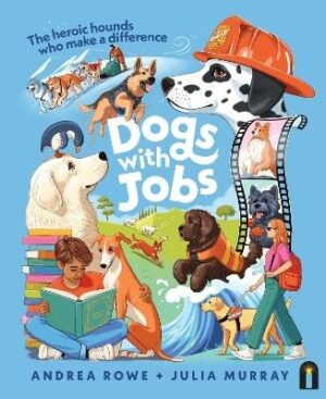 Dogs with Jobs: The heroic hounds who make a difference