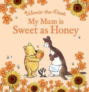 My Mum is Sweet as Honey