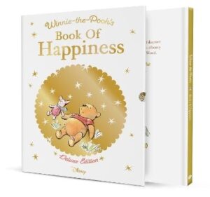 Winnie-the-Pooh's Book of Happiness: Deluxe Edition
