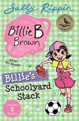Billie's Schoolyard Stack: Contains 5 Billie B Brown Stories!