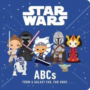 Star Wars: ABCs From a Galaxy Far, Far Away....