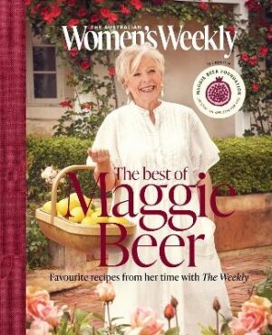 Best of Maggie Beer: Celebrating 20 years of Maggie and The Weekly