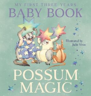 Possum Magic Baby Book: My First 3 Years