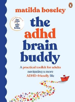 ADHD Brain Buddy: A practical toolkit for adults navigating a more ADHD-friendly life