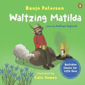 Waltzing Matilda: Australian Classics for Little Ones