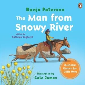 Man From Snowy River: Australian Classics for Little Ones