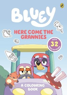 Bluey: Here Come the Grannies: A Colouring Book