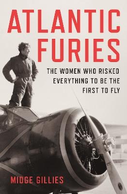 Atlantic Furies: the women who risked everything to be the first to fly