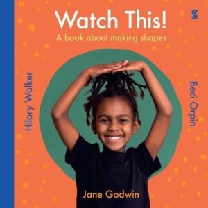 Watch This!: A book about making shapes
