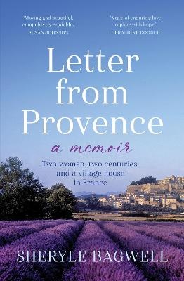 Letter from Provence: Two women, two centuries, and a village house in France