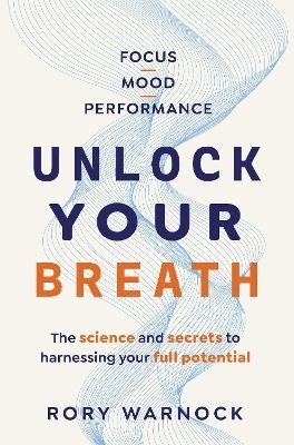 Unlock Your Breath: The Science and Secrets to Harnessing Your Full Potential