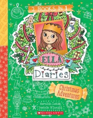 Christmas Adventures (Ella Diaries: 2 Books In 1)