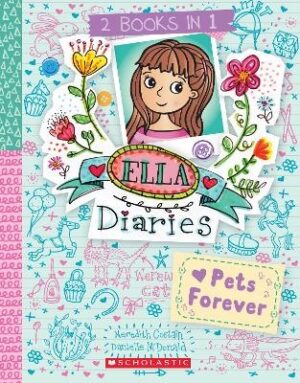 Pets Forever (Ella Diaries: 2 Books In 1)