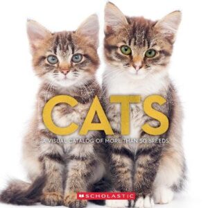 Cats: A Visual Catalog of More Than 50 Breeds