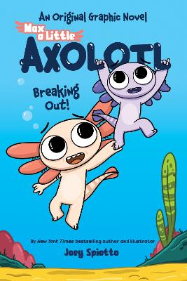 Breaking Out! (v2 Max, A Little Axolotl)