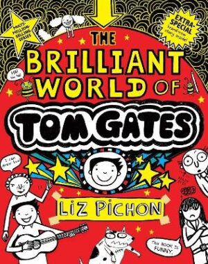 Brilliant World of Tom Gates (v1 Tom Gates: 15th Anniversary Edition)