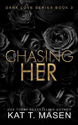 Chasing Her